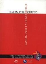 PASION POR CRISTO. PASION POR LA HUMANIDAD