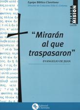 MIRARAN AL QUE TRASPASARON. EVANGELIO DE JUAN