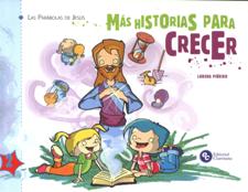 MAS HISTORIAS PARA CRECER. LAS PARABOLAS DE JESUS