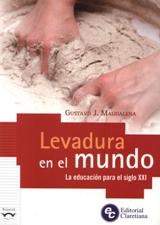 LEVADURA EN EL MUNDO. LA EDUCACION PARA EL SIGLO XXI