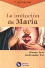 IMITACION DE MARIA. EL SECRETO DE SER BENDECIDOS POR DIOS