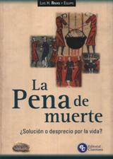 PENA DE MUERTE. SOLUCION O DESPRECIO POR LA VIDA?