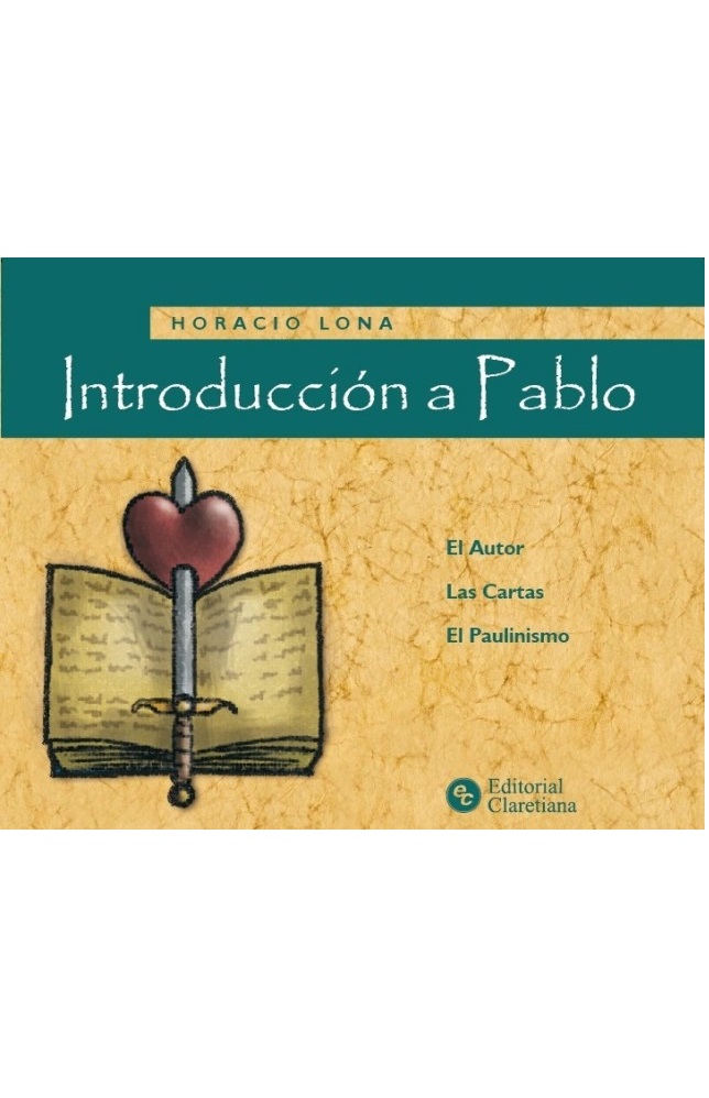 INTRODUCCION A PABLO. EL AUTOR. LAS CARTAS. EL PAULINISMO161397551