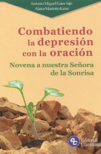COMBATIENDO LA DEPRESION CON LA ORACION. NOVENA A NTRA. SRA. DE LA SONRISA