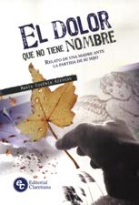 DOLOR QUE NO TIENE NOMBRE. RELATO DE UNA MADRE ANTE LA PARTIDA DE SU HIJO1641943275