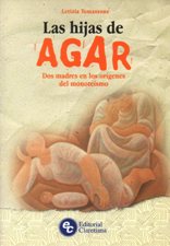 LAS HIJAS DE AGAR. DOS MADRES EN LOS ORIGENES DEL MONOTEISMO970771538