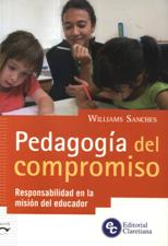 PEDAGOGIA DEL COMPROMISO. RESPONSABILIDAD EN LA MISION DEL EDUCADOR133005842