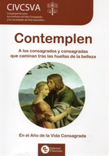 CONTEMPLEN. A LOS CONSAGRADOS Y CONSAGRADAS QUE CAMINAN TRAS LAS HUELLAS DE LA BELLEZA1925142207