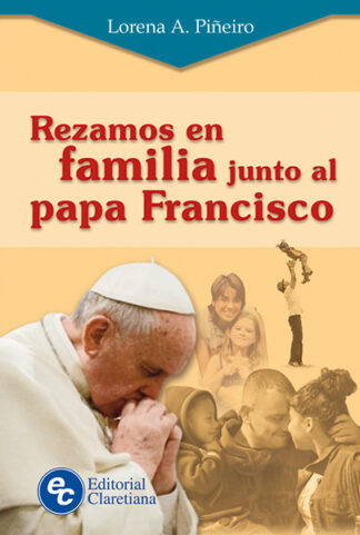 REZAMOS EN FAMILIA JUNTO AL PAPA FRANCISCO