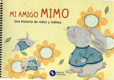MI AMIGO MIMO. UNA HISTORIADE NIDOS Y NIDITOS
