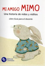 MI AMIGO MIMO. UNA HISTORIA DE NIDOS Y NIDITOS. LIBRO GUIA PARA EL DOCENTE