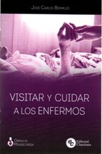 VISITAR Y CUIDAR A LOS ENFERMOS