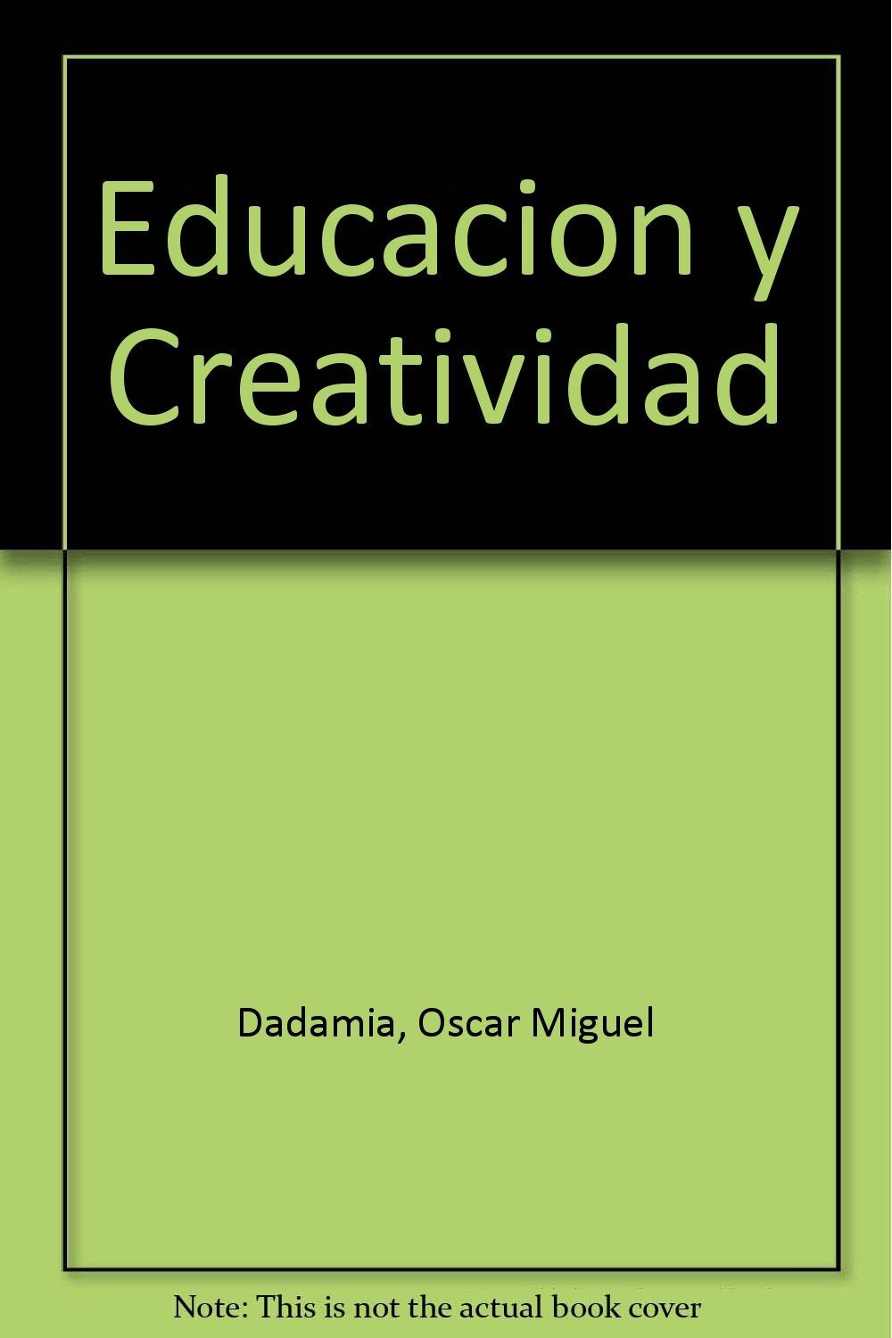 EDUCACION Y CREATIVIDAD. ENCUENTRO EN EL NUEVO MILENIO