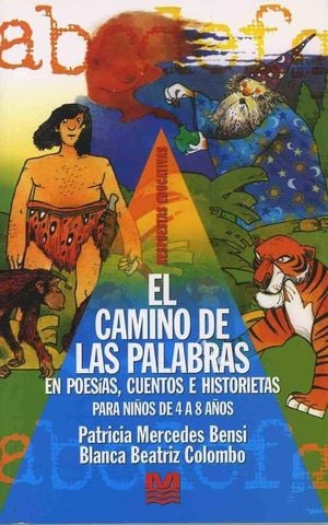 CAMINO DE LAS PALABRAS. EN POESIAS, CUENTOS E HISTORIET1810817678