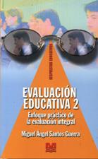 EVALUACION EDUCATIVA 2. ENFOQUE PRACTICO DE LA EVALUACION INTEGRAL