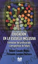 EDUCACION EN LA ESCUELA INCLUSIVA. FORMACION DEL PROFESORADO Y PERSPECTIVAS1867800204