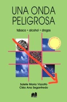 UNA ONDA PELIGROSA. TABACO. ALCOHOL. DROGAS1500542666
