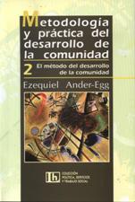 METODOLOGIA Y PRACTICA DEL DESARROLLO DE LA COMUNIDAD 2. EL METODO DEL DESA133005842