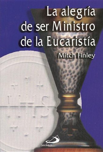 ALEGRIA DE SER MINISTRO DE LA EUCARISTIA1653931083