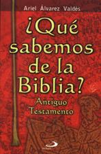QUE SABEMOS DE LA BIBLIA? ANTIGUO TESTAMENTO