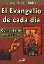 EVANGELIO DE CADA DIA. COMENTARIO Y ORACION