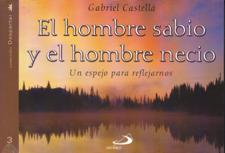 HOMBRE SABIO Y EL HOMBRE NECIO. UN ESPEJO PARA REFLEJARNOS4552695