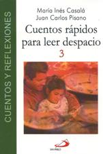 CUENTOS RAPIDOS PARA LEER DESPACIO 3. CUENTOS Y REFLEXIONES1267204161