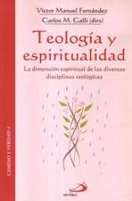 TEOLOGIA Y ESPIRITUALIDAD. LA DIMENSION ESPIRITUAL DE DIVERSAS DISCIPLINAS1028986742
