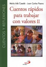 CUENTOS RAPIDOS PARA TRABAJAR CON VALORES 2. CUENTOS Y REFLEXIONES