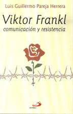 VIKTOR FRANKL. COMUNICACION Y RESISTENCIA133005842