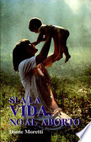 SI A LA VIDA NO AL ABORTO