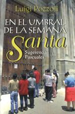 EN EL UMBRAL DE LA SEMANA SANTA.SUGERENCIAS PASCUALES1708882687