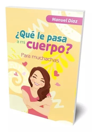 ¿QUE LE PASA A MI CUERPO? PARA MUCHACHAS1929117598