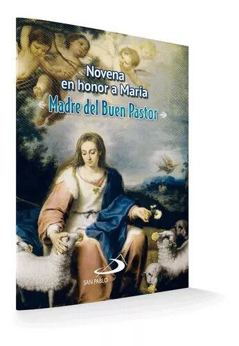 NOVENA EN HONOR A MARIA, MADRE DEL BUEN PASTOR
