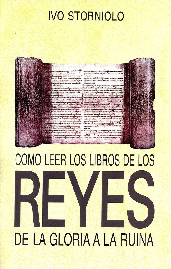 COMO LEER LOS LIBROS DE LOS REYES. DE LA GLORIA A LA RUINA133005842