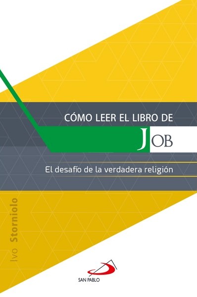 COMO LEER EL LIBRO DE JOB. EL DESAFIO DE LA VERDADERA RELIGION735656359