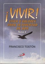 VIVIR 4. ETICA Y VALORES PARA LA JUVENTUD DE HOY