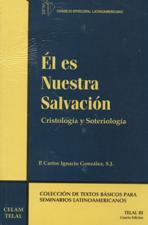 EL ES NUESTRA SALVACION. CRISTOLOGIA Y SOTERIOLOGIA101938240