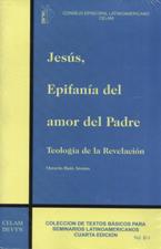 JESUS, EPIFANIA DEL AMOR DEL PADRE. TEOLOGIA DE LA REVELACION1792989668
