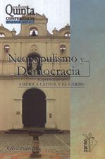 NEOPOPULISMO Y DEMOCRACIA. EXPERIENCIAS EN AMERICA LATINA Y EL CARIBE