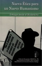 NUEVA ETICA PARA UN NUEVO HUMANISMO. ENFOQUE DESDE EL BIODERECHO