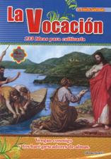 LA VOCACION. 133 IDEAS PARA CULTIVARLA.