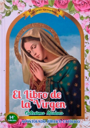 EL LIBRO DE LA VIRGEN. CATECISMO MARIANO.