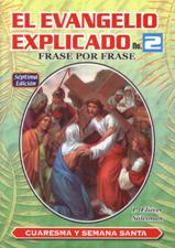 EVANGELIO EXPLICADO 2. CUARESMA A-B-C Y S.SANTA161397551