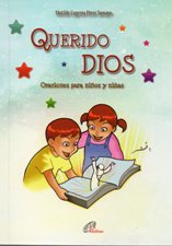 QUERIDO DIOS. ORACIONES PARA NIÑOS Y NIÑAS