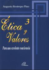 ETICA Y VALORES 3. PARA UNA EXCELENTE CONVIVENCIA