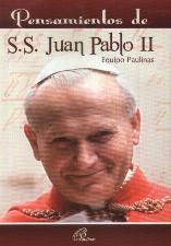 PENSAMIENTOS DE S.S. JUAN PABLO II