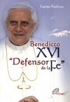 BENEDICTO XVI DEFENSOR DE LA FE244946449