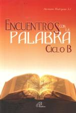 ENCUENTROS CON LA PALABRA. CICLO B