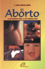 ABORTO. LO QUE DEBEMOS SABER. LO QUE PODEMOS HACER1772664016